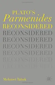 Plato's Parmenides Reconsidered (Repost)
