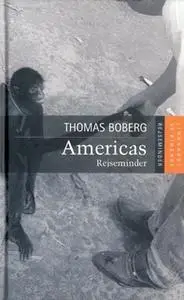 «Americas - rejseminder» by Thomas Boberg