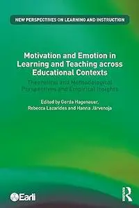 Motivation and Emotion in Learning and Teaching across Educational Contexts