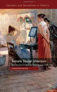 Female Sexual Inversion: Same-Sex Desires in Italian and British Sexology, c. 1870-1920