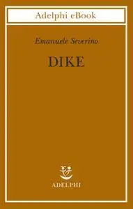 Emanuele Severino - Dike (Repost)