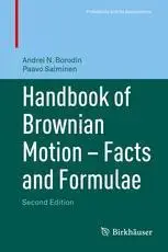 Handbook of Brownian Motion — Facts and Formulae