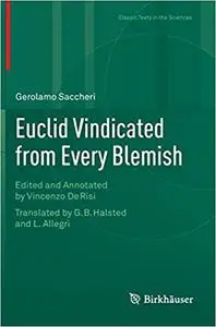 Euclid Vindicated from Every Blemish Edited and Annotated