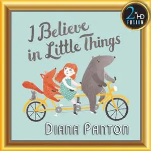 Diana Panton - I Believe In Little Things (2015/2019) [2xHD DSD128 + Hi-Res FLAC]