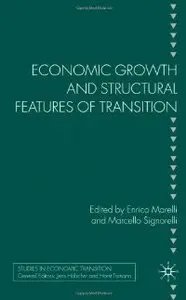 Economic Growth and Structural Features of Transition (Studies in Economic Transition)