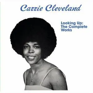 Carrie Cleveland - Looking Up: The Complete Works (2018)