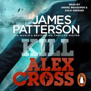 «Kill Alex Cross» by James Patterson