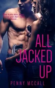 «All Jacked Up» by Penny McCall