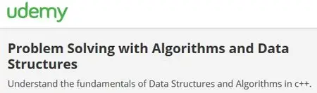 Problem Solving with Algorithms and Data Structures: Understand the fundamentals of Data Structures and Algorithms in c++