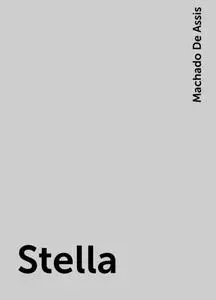 «Stella» by Machado De Assis