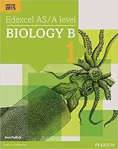 Edexcel AS/A Level Biology B: Student Book 1 + ActiveBook