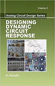 Analog Circuit Design: Designing Dynamic Circuit Response