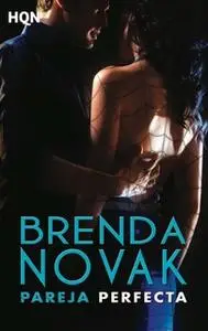 «Pareja perfecta» by Brenda Novak
