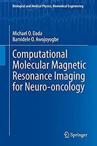 Computational Molecular Magnetic Resonance Imaging for Neuro-oncology