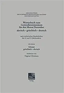 Wörterbuch zum Gottesdienstmenäum für den Monat Dezember slavisch - griechisch - deutsch