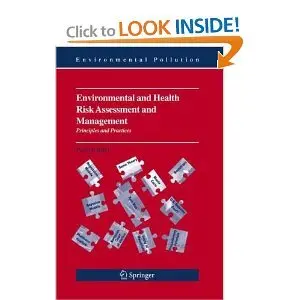 Environmental and Health Risk Assessment and Management: Principles and Practices