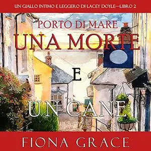 «Una morte e un cane» by Fiona Grace