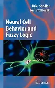 Neural Cell Behavior and Fuzzy Logic: The Being of Neural Cells and Mathematics of Feeling