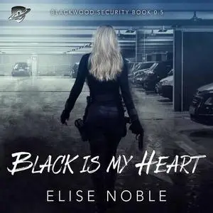 «Black is My Heart» by Elise Noble