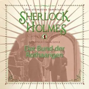 «Sherlock Holmes: Der Bund der Rothaarigen» by Sir Arthur Conan Doyle