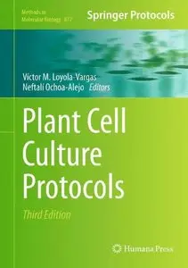 Plant Cell Culture Protocols (Methods in Molecular Biology) (repost)