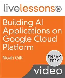 Building AI Applications on Google Cloud Platform