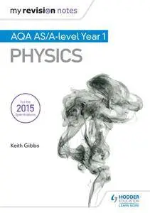 My Revision Notes: AQA AS Physics