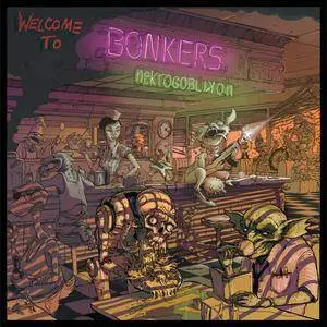 Nekrogoblikon - Welcome To Bonkers (2018) {Mystery Box}