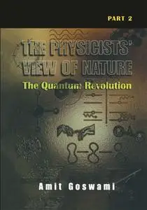 The Physicists’ View of Nature Part 2: The Quantum Revolution (Repost)