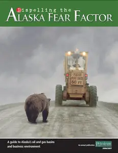 Dispelling the Alaska Fear Factor: A guide to Alaska's oil and gas basins and business environment