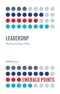Leadership: The Current State of Play (Emerald Points)