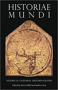 Historiae Mundi: Studies in Universal History