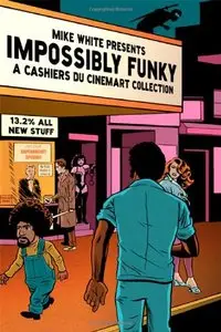 Impossibly Funky: A Cashiers du Cinemart Collection