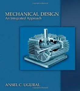 Mechanical Design: An Integrated Approach (repost)