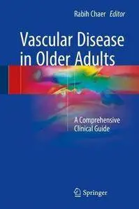 Vascular Disease in Older Adults: A Comprehensive Clinical Guide