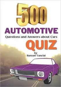 500 Automotive Quiz: Questions and Answers about Cars