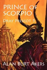 «Prince of Scorpio» by Alan Burt Akers