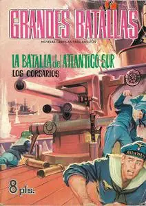 Grandes Batallas núm. 52 La batalla del Atlántico Sur. Los Corsarios