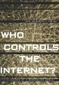 Who Controls the Internet: Illusions of a Borderless World [Audiobook] {Repost}
