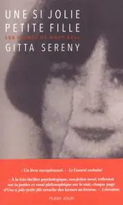 Gitta Sereny, "Une si jolie petite fille : Les crimes de Mary Bell"