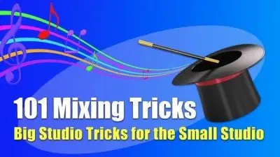Bobby Owsinski - 101 Mixing Tricks (Module 1-4)