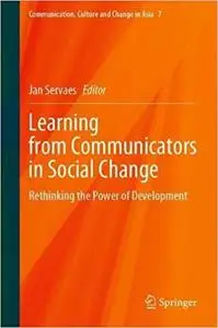 Learning from Communicators in Social Change: Rethinking the Power of Development