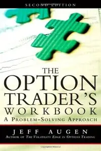 The Option Trader's Workbook: A Problem-Solving Approach (2nd Edition)