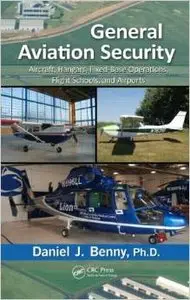 General Aviation Security: Aircraft, Hangars, Fixed-Base Operations, Flight Schools, and Airports