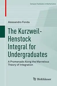 The Kurzweil-Henstock Integral for Undergraduates: A Promenade Along the Marvelous Theory of Integration (Repost)