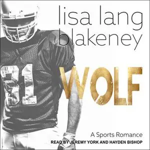 «Wolf: A Sports Romance» by Lisa Lang Blakeney