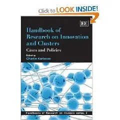 Handbook of Research on Innovation and Cluster: Cases and Policies (Handbook of Research on Clusters, 2)  
