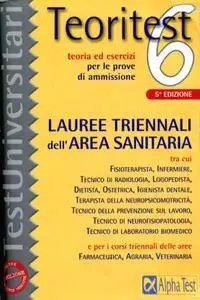 Teoria ed esercizi per le prove di ammissione: lauree triennali dell'area sanitaria