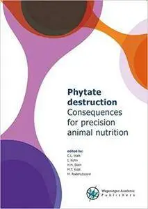 Phytate Destruction - Consequences for Precision Animal Nutrition 2016