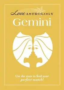 «Love Astrology: Gemini» by Adams Media